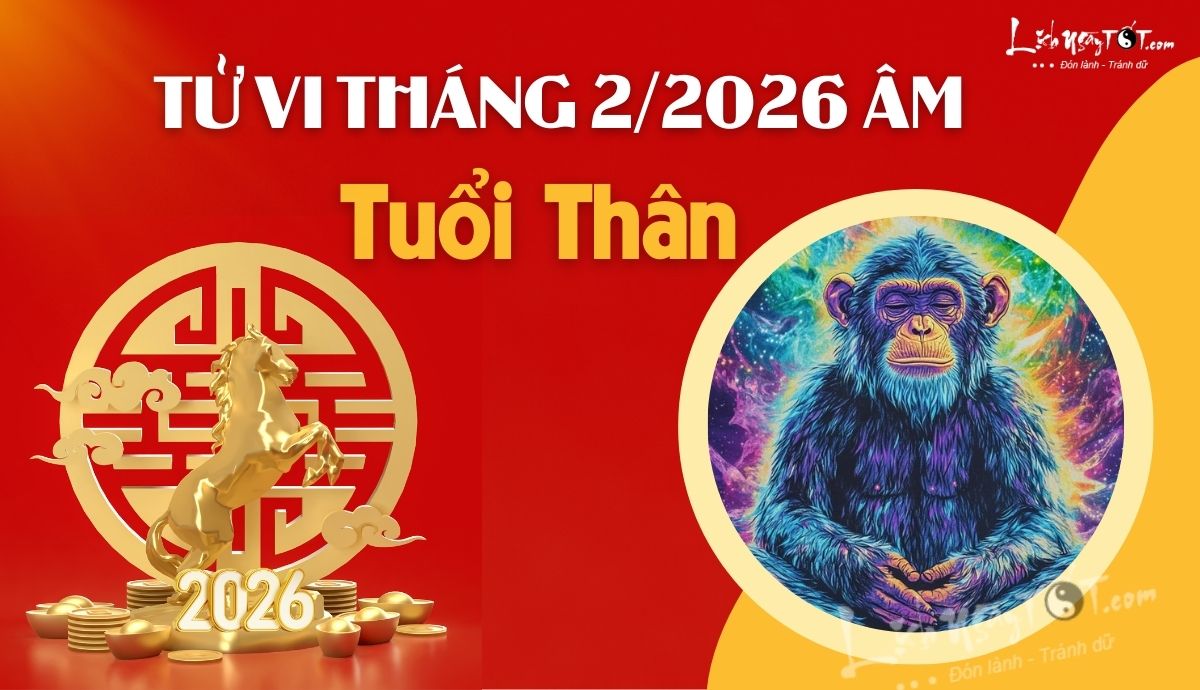 Tu vi thang 2/2026 tuoi Than am lich