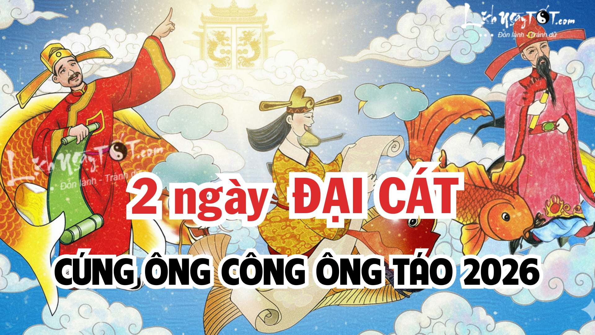 Ngay gio dep cung ong Cong ong Tao 2026