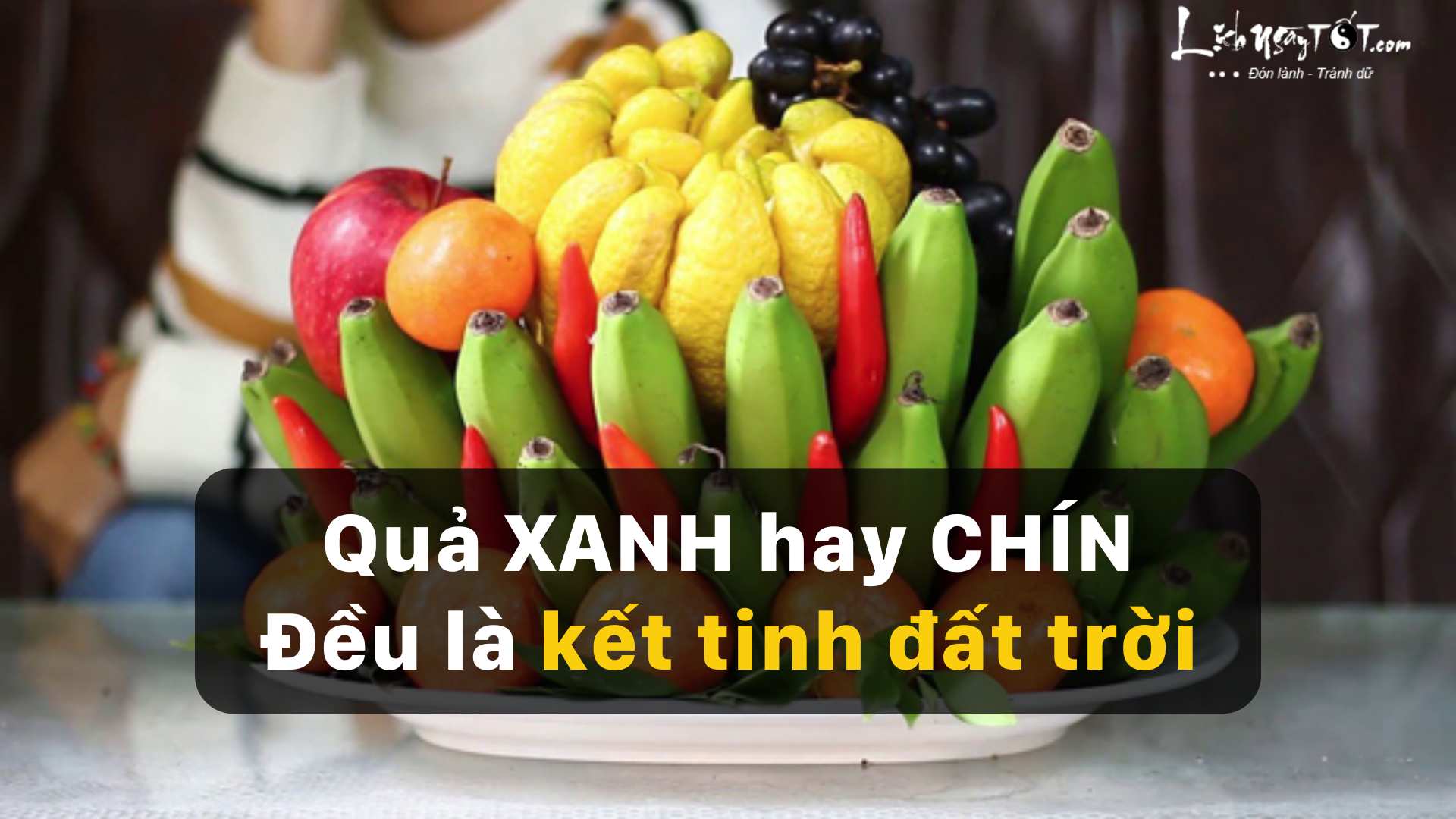 Thap huong qua xanh hay qua chin