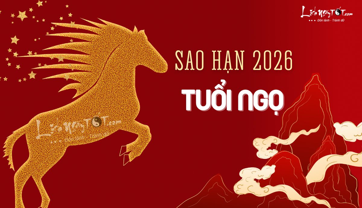 Sao hạn tuổi Ngọ năm 2026 Sao han tuoi Ngo nam 2026