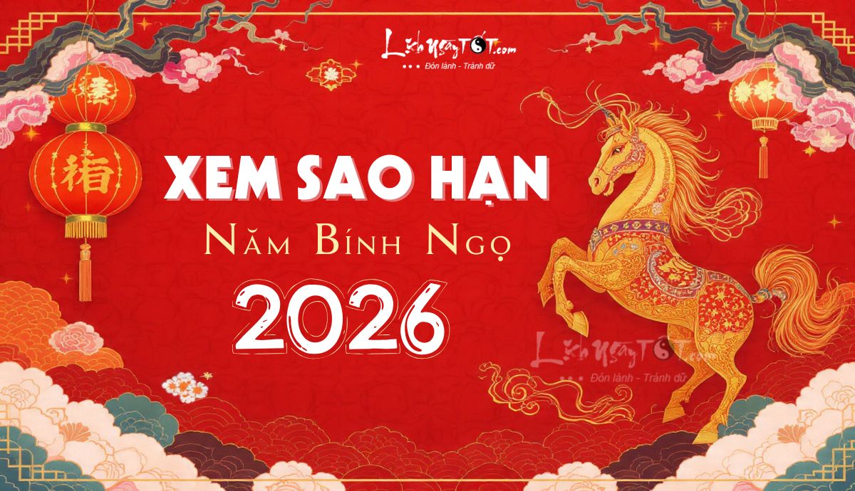 Xem sao hạn năm 2026 đầy đủ và chi tiết nhất Xem sao han nam 2026 day du va chi tiet nhat