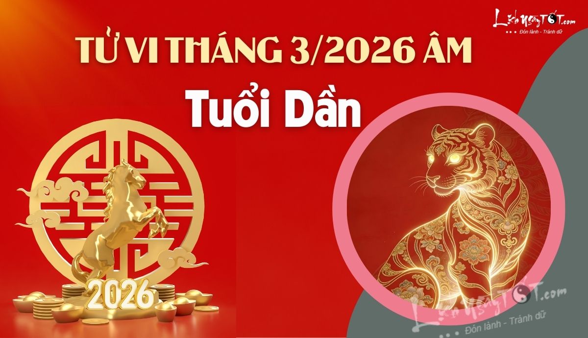 Tu vi thang 3/2026 tuoi Dan am lich