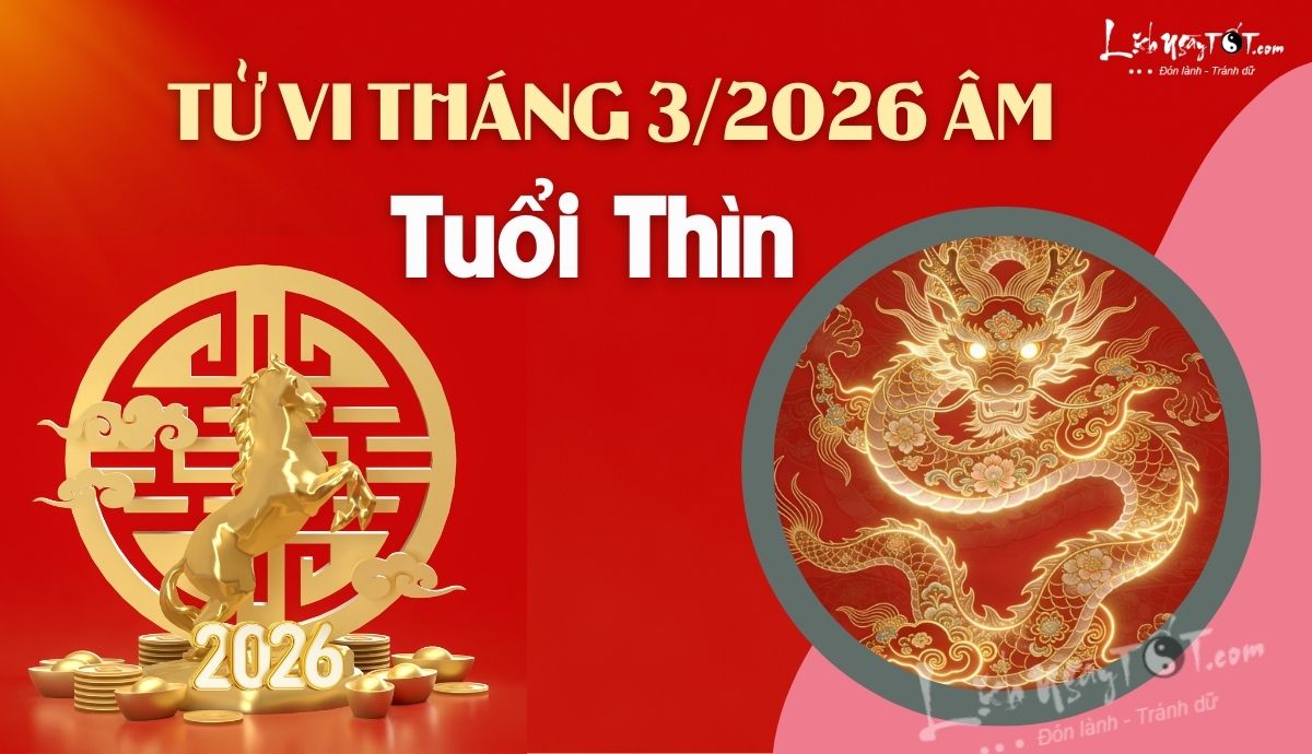 Tu vi thang 3/2026 tuoi Thin am lich