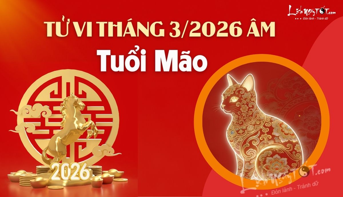 Tu vi thang 3/2026 tuoi Mao am lich