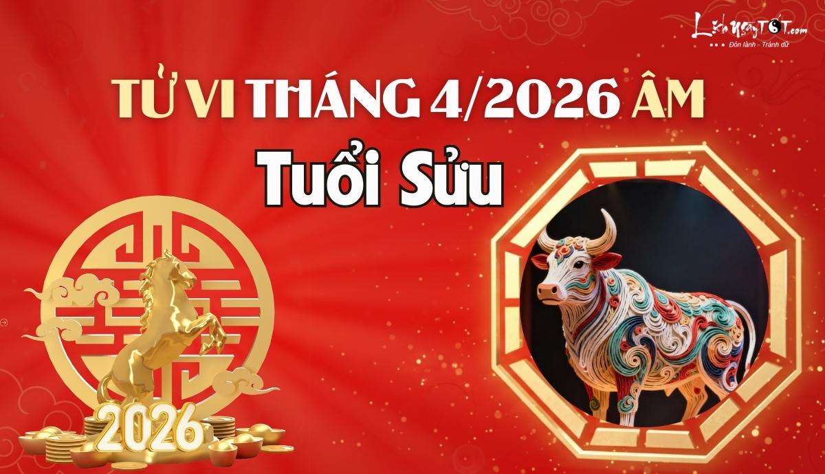Tu vi thang 4/2026 tuoi Suu am lich