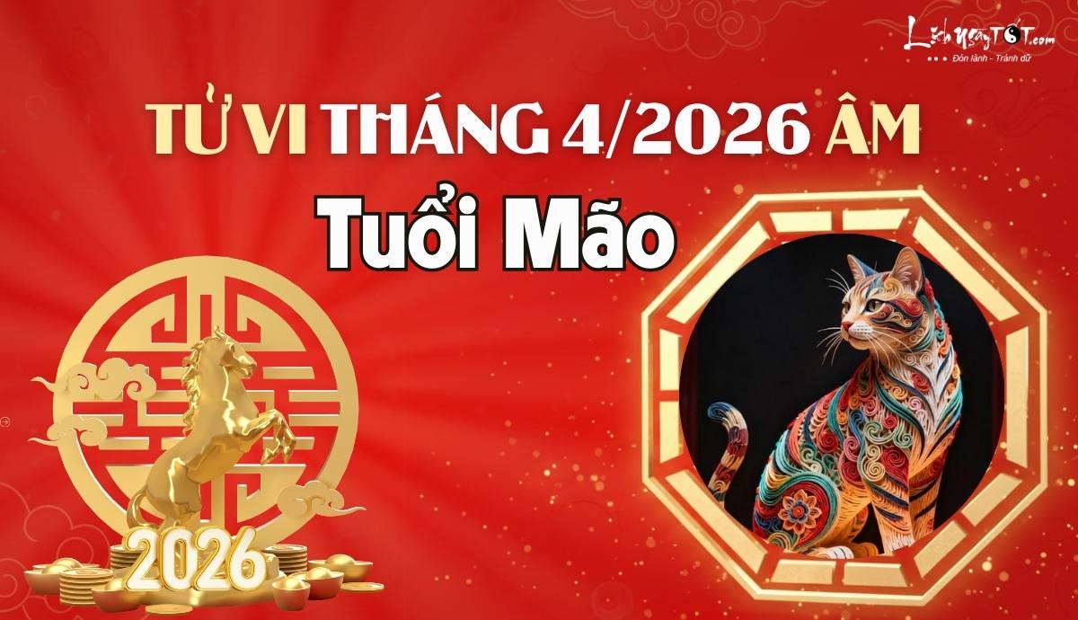 Tu vi thang 4/2026 tuoi Mao am lich