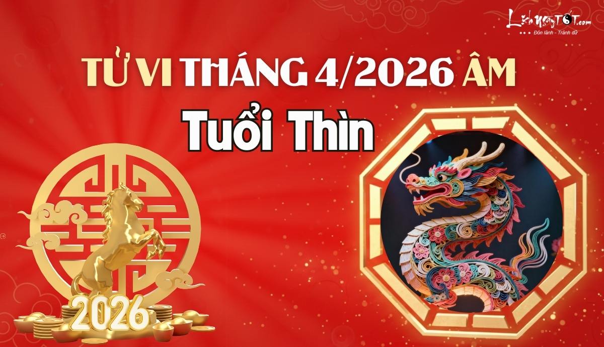 Tu vi thang 4/2026 tuoi Thin am lich