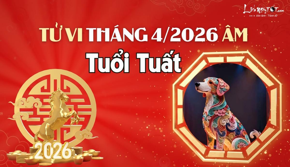 Tu vi thang 4/2026 tuoi Tuat am lich