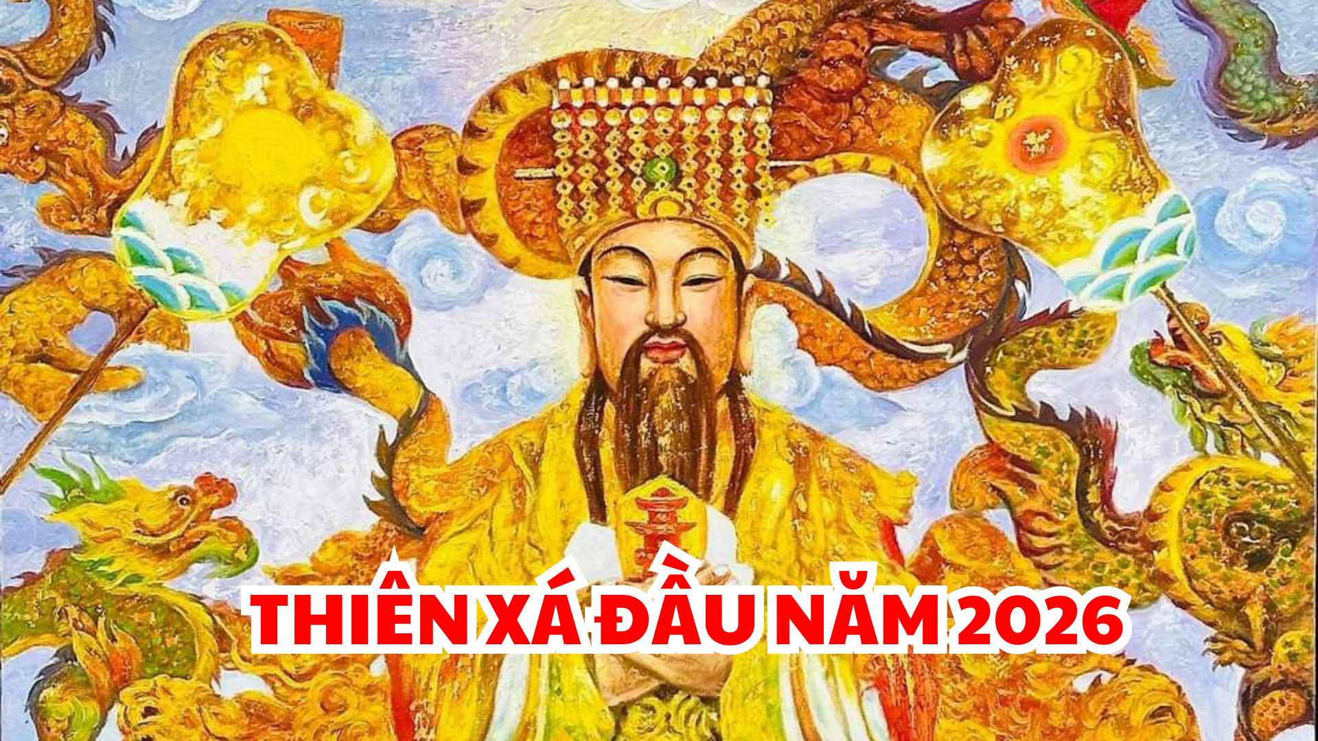 Ngay Thien Xa dau tien nam 2026