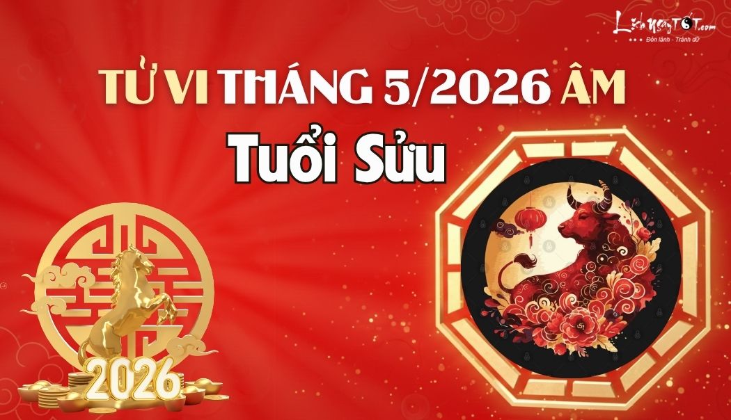 Tử vi tháng 5/2026 tuổi Sửu âm lịch Tu vi thang 5/2026 tuoi Suu am lich
