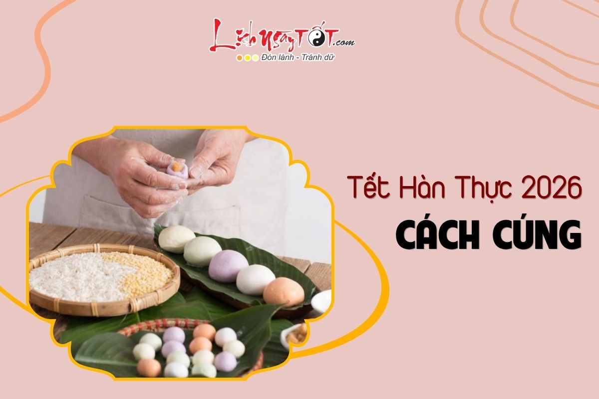 Cúng Tết Hàn Thực 2026 Cung Tet Han Thuc 2026