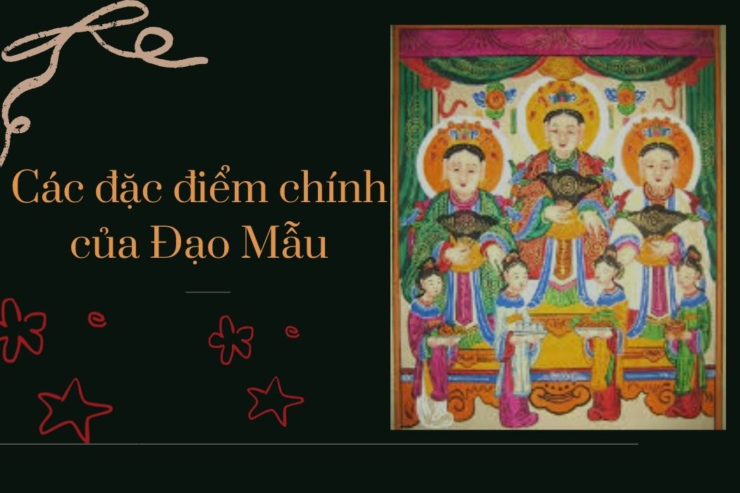 Cac dac diem chinh Dao Mau