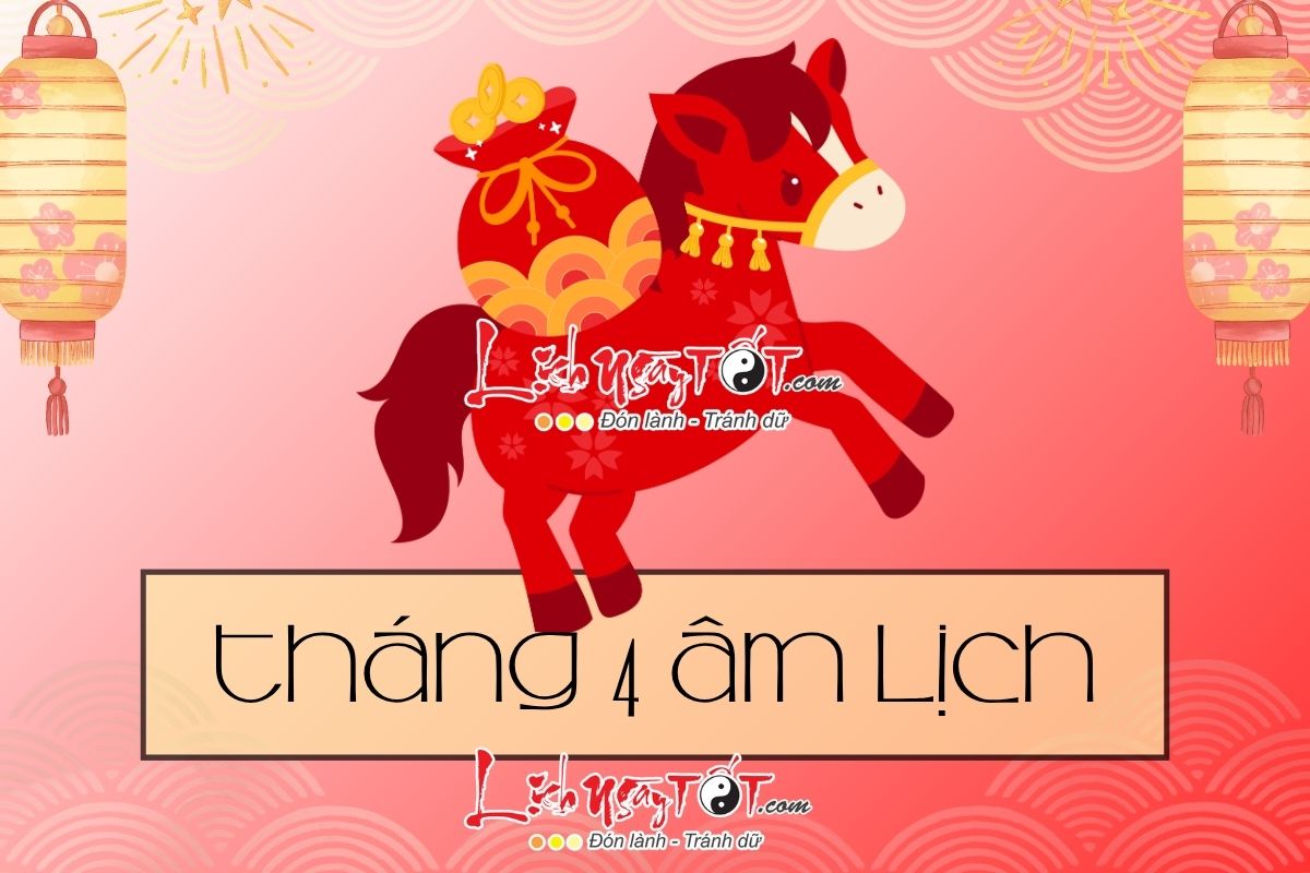 Du bao thang 4 am lich nam Binh Ngo 2026 cua 12 con giap