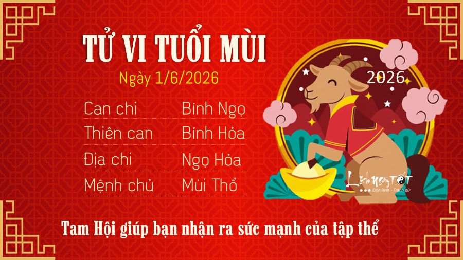 Tử vi hàng ngày 1/6/2026 của 12 con giáp - Mùi Tu vi hang ngay 1/6/2026 cua 12 con giap - Mui