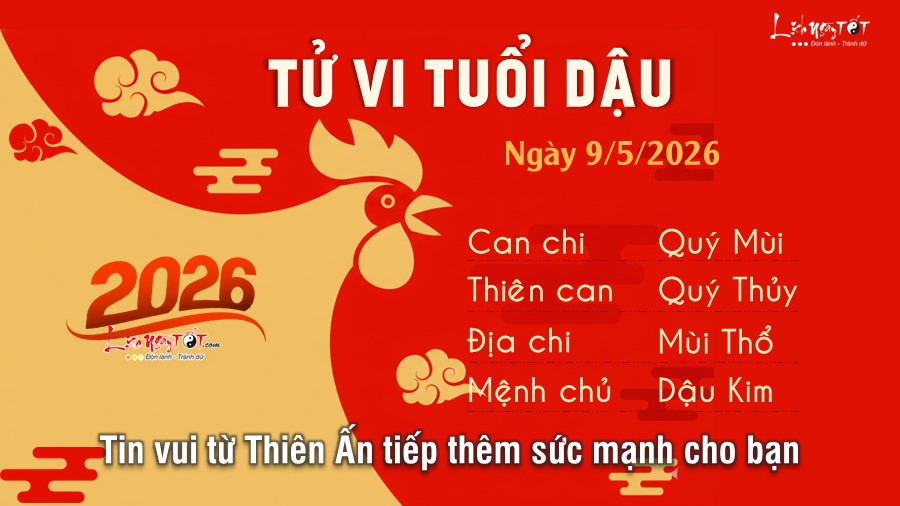 Tu vi hang ngay 9/5/2026 cua 12 con giap - Tuoi Dau