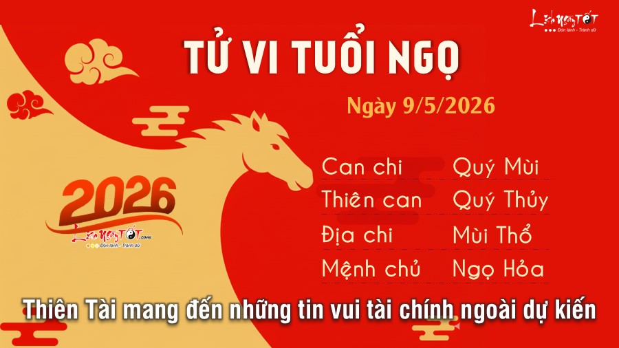 Tu vi hang ngay 9/5/2026 cua 12 con giap - Tuoi Ngo