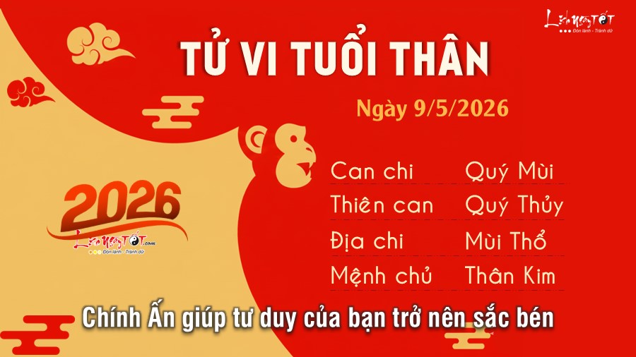 Tu vi hang ngay 9/5/2026 cua 12 con giap - Tuoi Than
