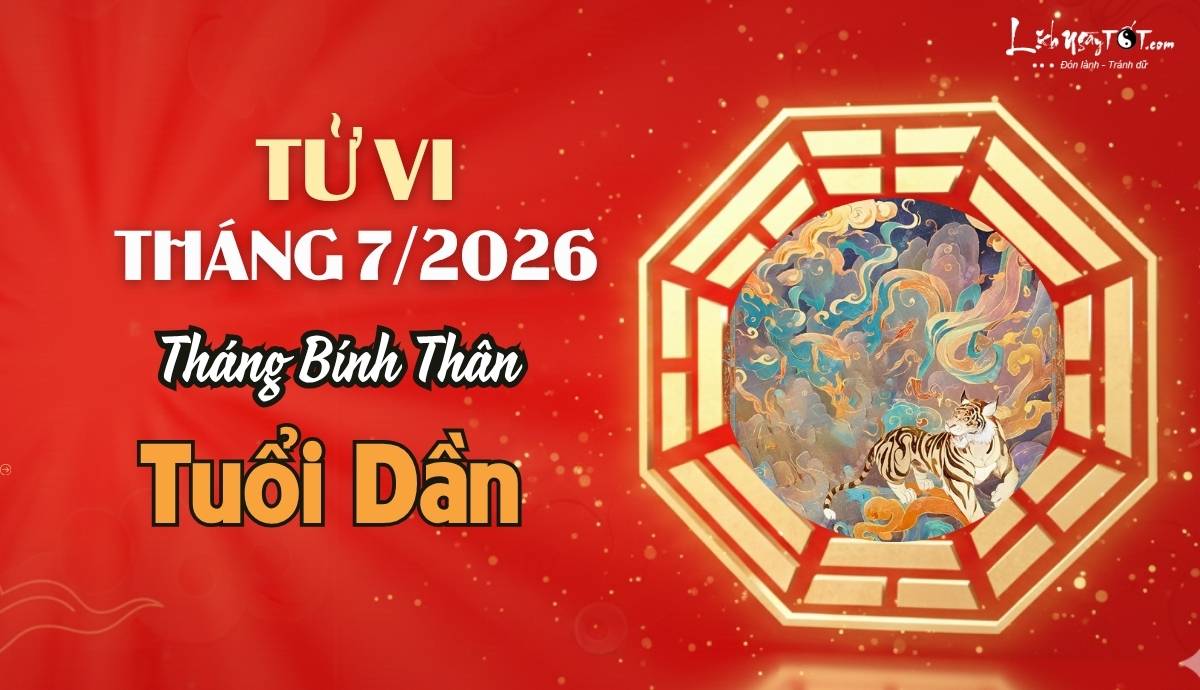 Tu vi thang 7/2026 tuoi Dan am lich