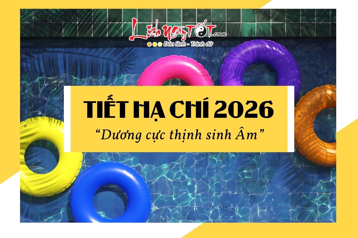 Tiet khi Ha Chi 2026
