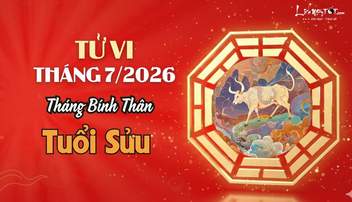 Tu vi thang 7/2026 tuoi Suu am lich