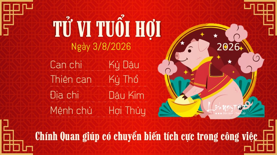 Tử vi hàng ngày 3/8/2026 của 12 con giáp - Hợi Tu vi hang ngay 3/8/2026 cua 12 con giap - Hoi