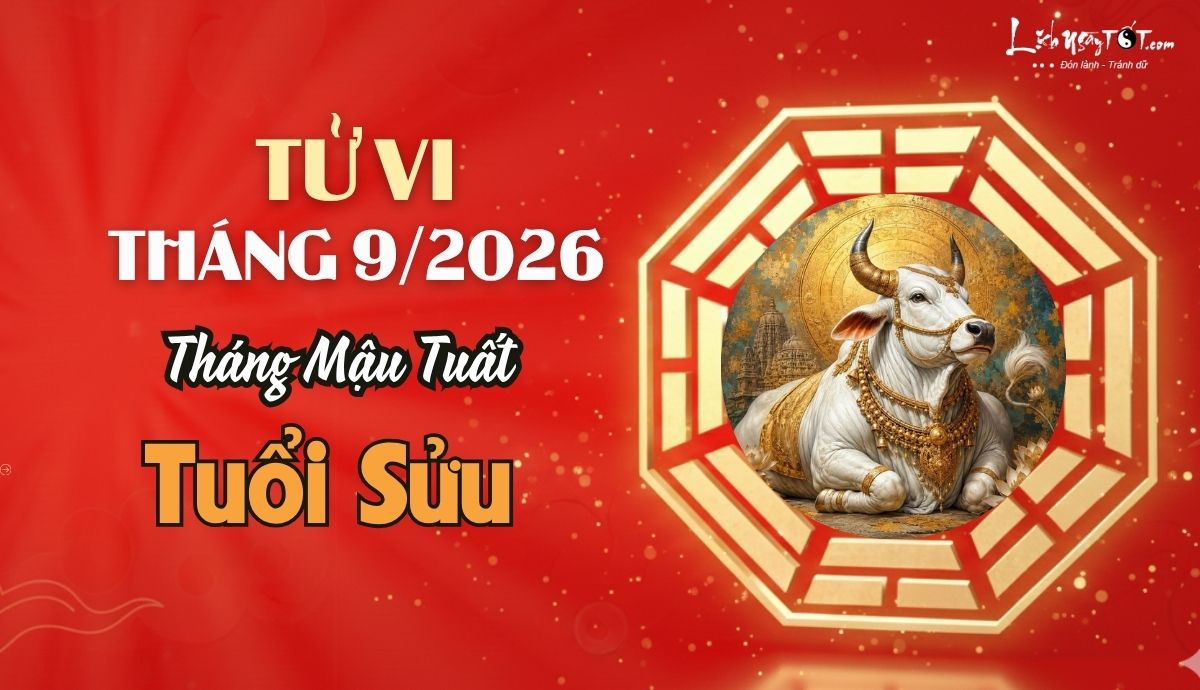 Tử vi tháng 9/2026 tuổi Sửu âm lịch Tu vi thang 9/2026 tuoi Suu am lich