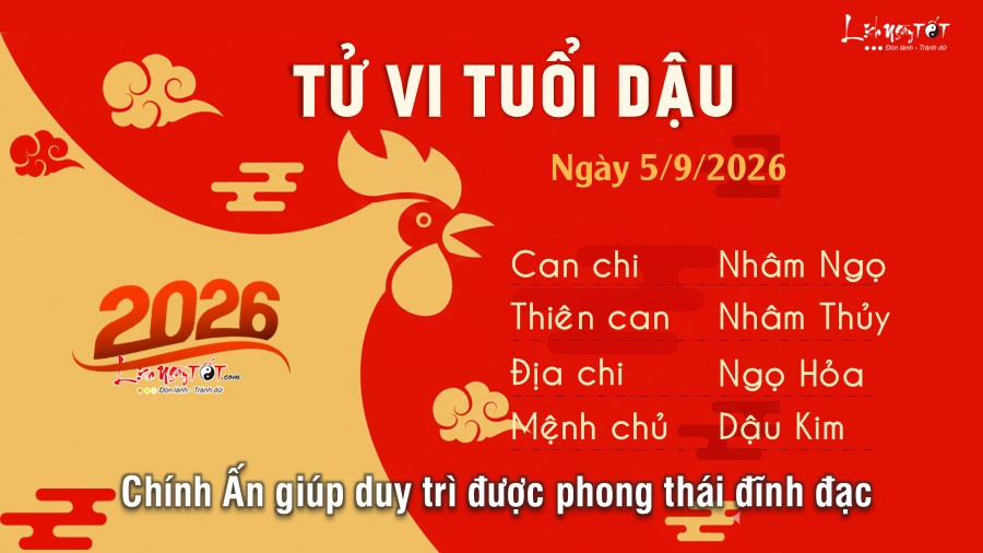 Tử vi hàng ngày 5/9/2026 của 12 con giáp - Dậu Tu vi hang ngay 5/9/2026 cua 12 con giap - Dau