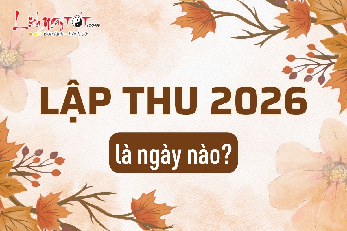 Lap Thu 2026 la ngay nao
