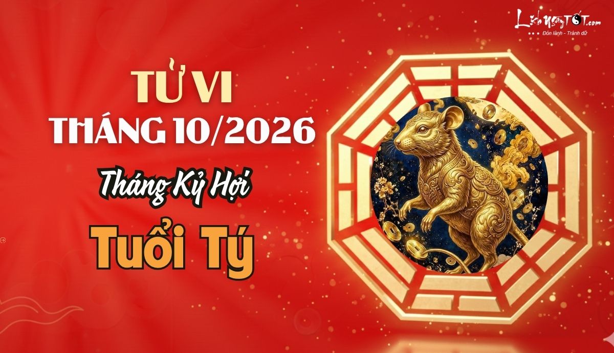 Tử vi tháng 10/2026 tuổi Tý âm lịch Tu vi thang 10/2026 tuoi Ty am lich