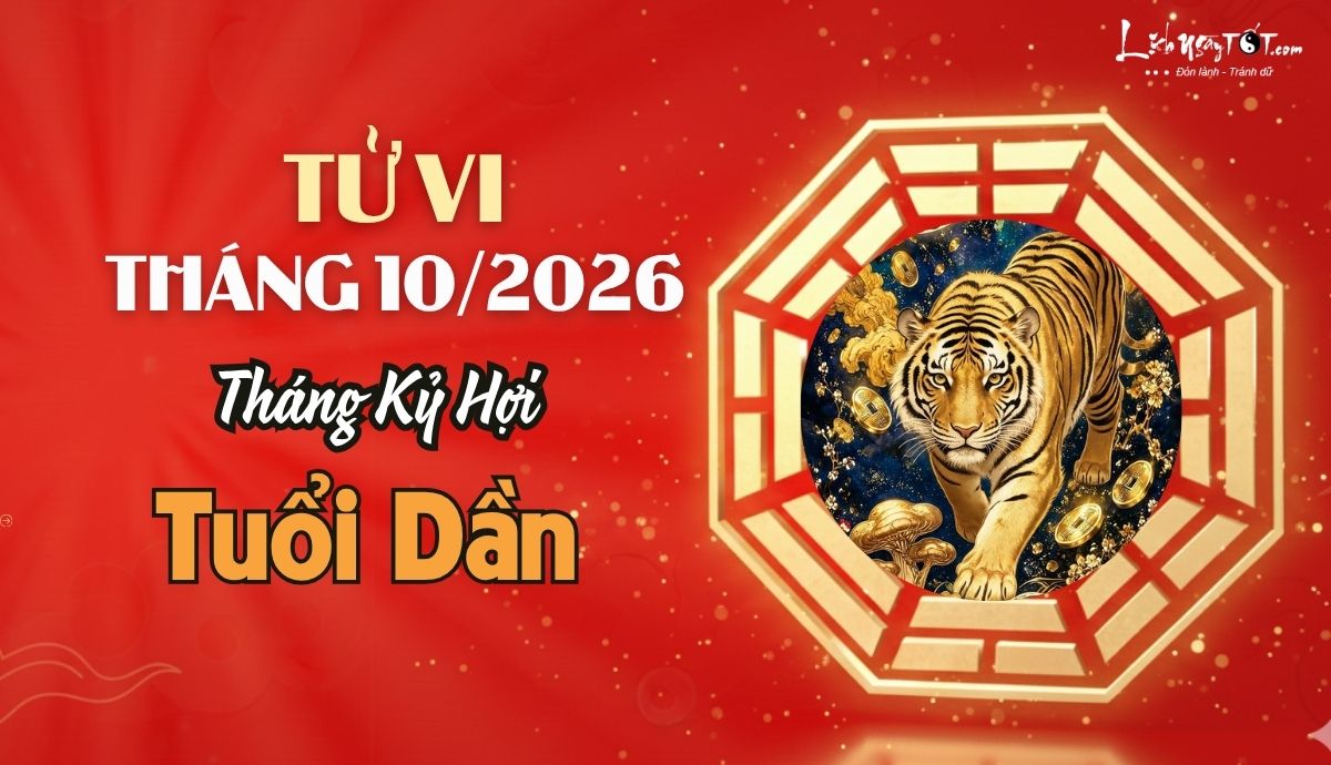 Tu vi thang 10/2026 tuoi Dan am lich
