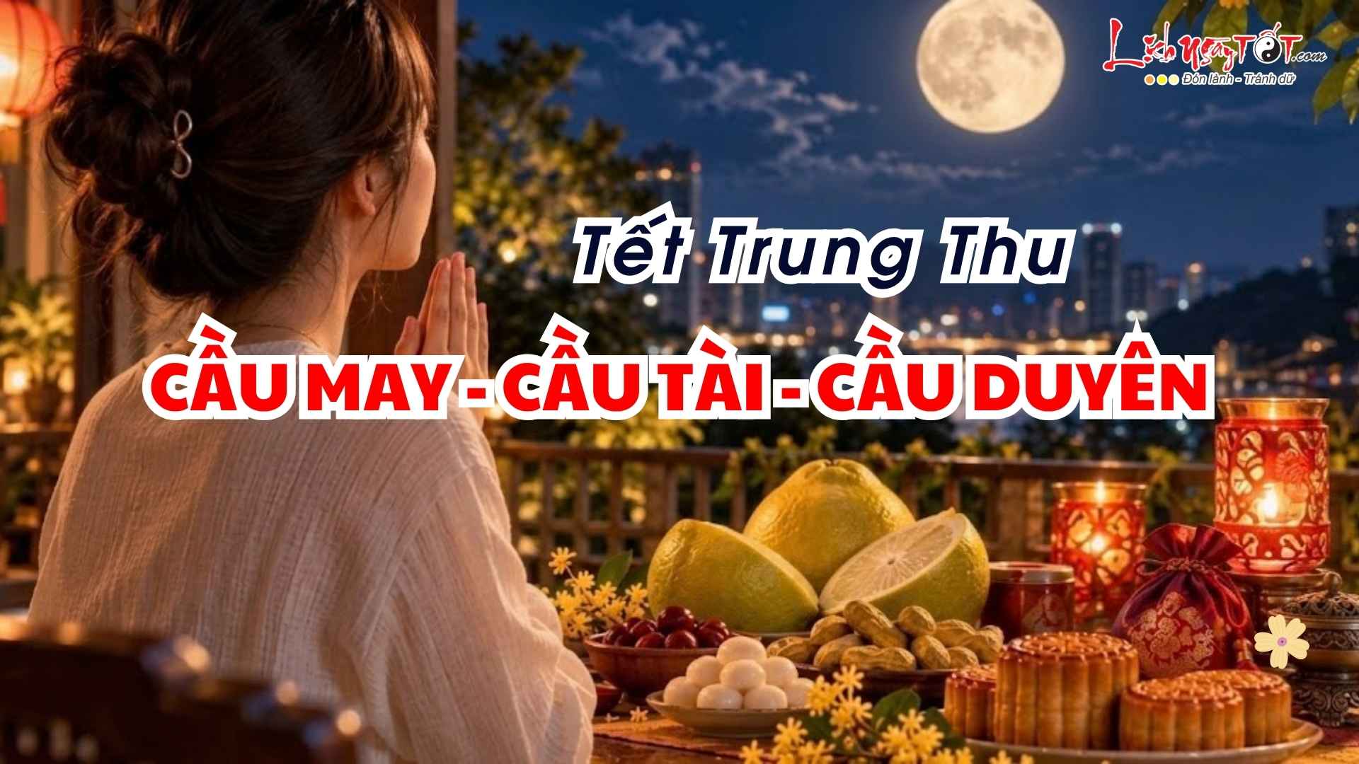 Meo phong thuy don may man Tet Trung Thu