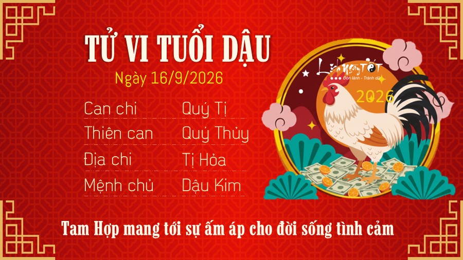 Tử vi hàng ngày 16/9/2026 của 12 con giáp - Dậu Tu vi hang ngay 16/9/2026 cua 12 con giap - Dau