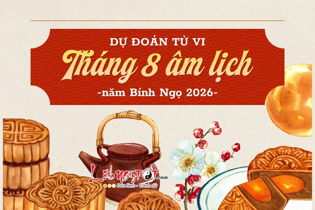 Du doan thang 8 am lich nam Binh Ngo 2026